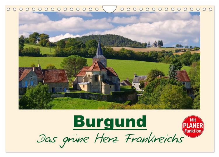 Produktbild: Burgund - Das gr&uuml;ne Herz Frankreichs (Wandkalender 2026 DIN A4 quer), CALVENDO Monatskalender