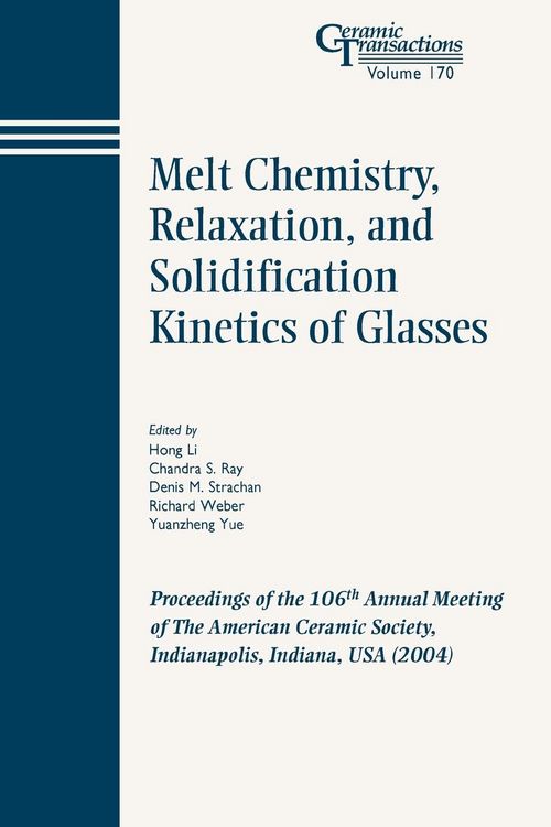 Produktbild: Melt Chemistry, Relaxation, and Solidification Kinetics of Glasses