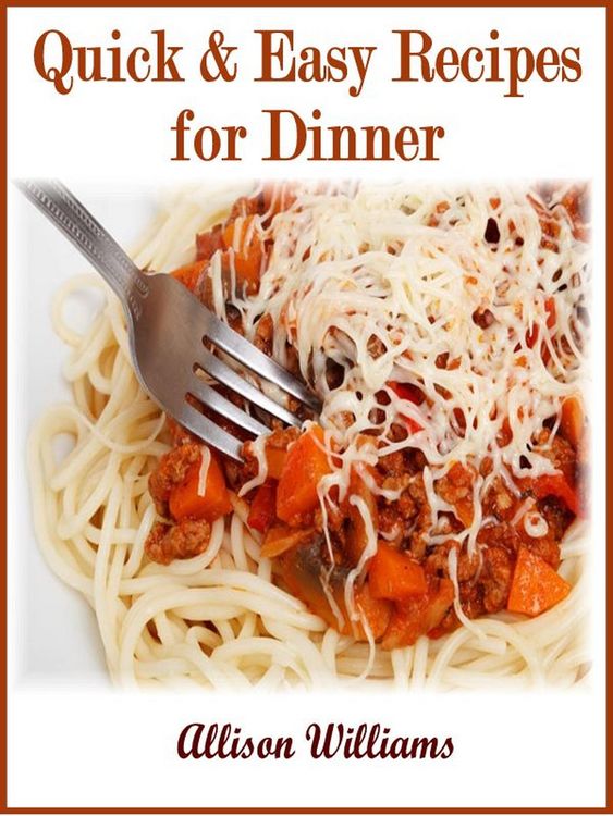 Produktbild: Quick & Easy Recipes for Dinner (Quick and Easy Recipes, #3)