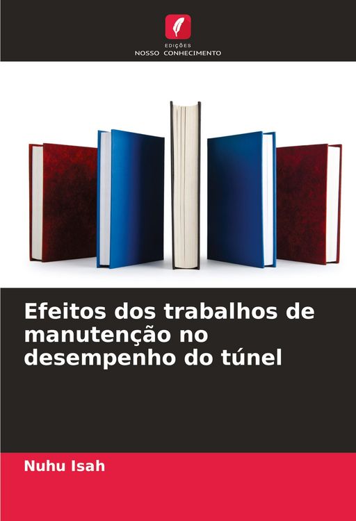 Produktbild: Efeitos dos trabalhos de manuten&ccedil;&atilde;o no desempenho do t&uacute;nel