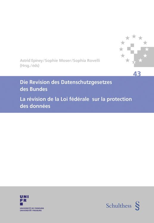 Produktbild: Die Revision des Datenschutzgesetzes des Bundes / La r&eacute;vision de la Loi f&eacute;d&eacute;rale sur la protection des donn&eacute;es