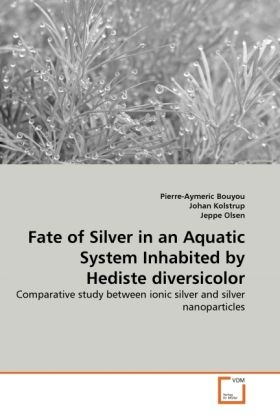 Produktbild: Bouyou, P: Fate of Silver in an Aquatic System Inhabited by
