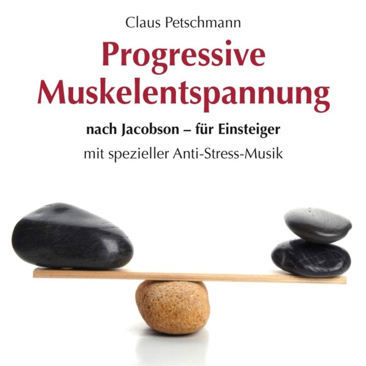 Produktbild: Progressive Muskelentspannung nach Jacobson-f&uuml;r Einsteiger