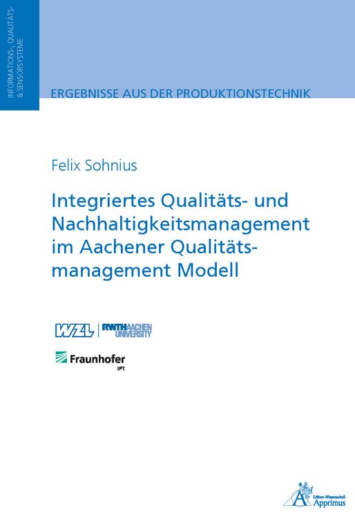 Produktbild: Integriertes Qualit&auml;ts- und Nachhaltigkeitsmanagement im Aachener Qualit&auml;tsmanagement Modell