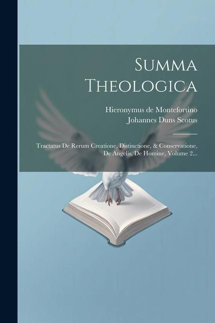Produktbild: Summa Theologica: Tractatus De Rerum Creatione, Distinctione, & Conservatione, De Angelis, De Homine, Volume 2...