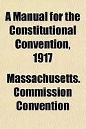 Produktbild: A Manual for the Constitutional Convention, 1917