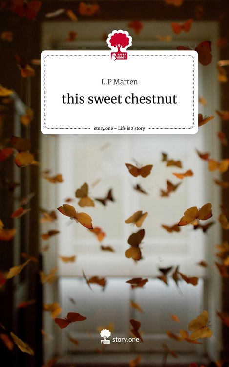 Produktbild: This sweet chestnut. Life is a Story - story.one