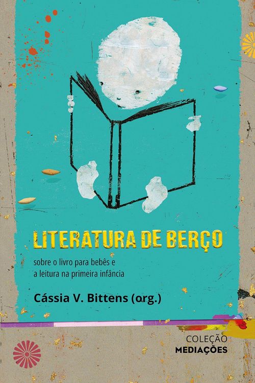 Produktbild: Literatura de Ber&ccedil;o: sobre o livro para beb&ecirc;s e a leitura na primeira inf&acirc;ncia