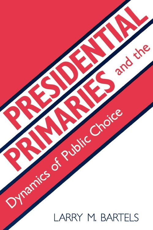 Produktbild: Presidential Primaries and the Dynamics of Public Choice