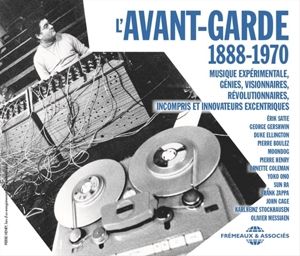 Produktbild: L'Avant-Garde 1888-1970-Musique Exp'rimentale