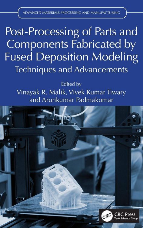 Produktbild: Post-Processing of Parts and Components Fabricated by Fused Deposition Modeling