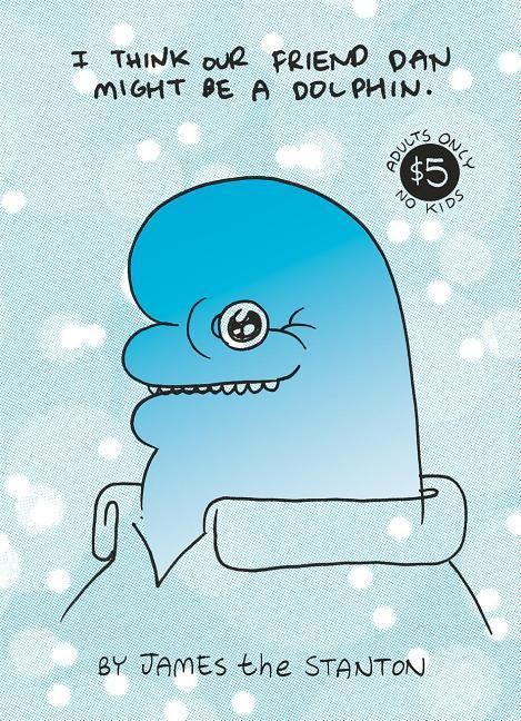 Produktbild: I Think Our Friend Dan Might Be a Dolphin