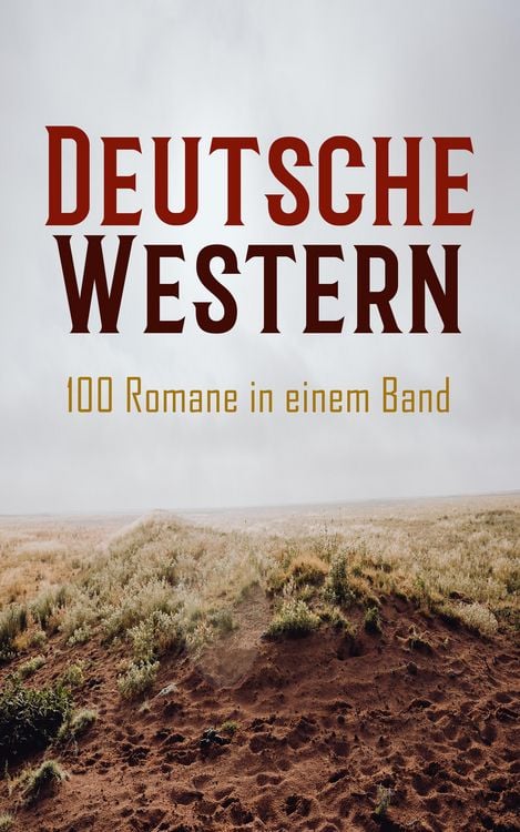 Produktbild: Deutsche Western - 100 Romane in einem Band