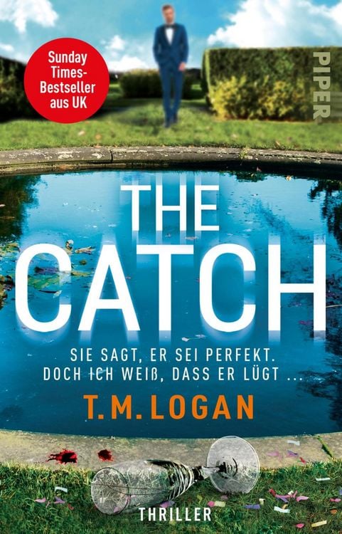 Produktbild: The Catch - Sie sagt, er sei perfekt. Doch ich wei&szlig;, dass er l&uuml;gt ...