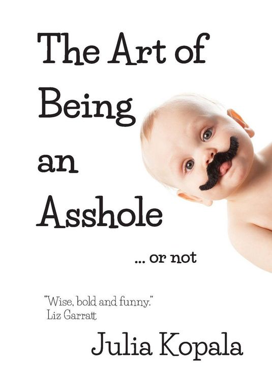 Produktbild: The Art of Being an Asshole...or not