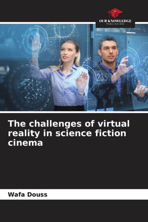 Produktbild: The challenges of virtual reality in science fiction cinema