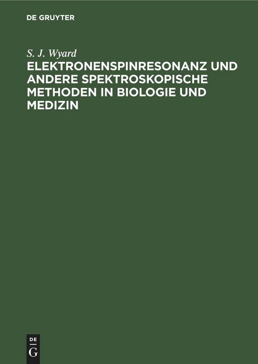 Produktbild: Elektronenspinresonanz und andere spektroskopische Methoden in Biologie und Medizin