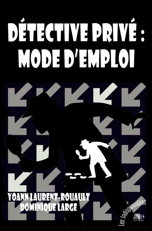 Produktbild: D&eacute;tective priv&eacute; : mode d'emploi