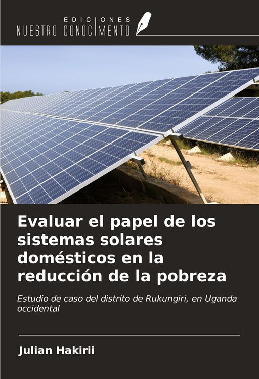 Produktbild: Evaluar el papel de los sistemas solares dom&eacute;sticos en la reducci&oacute;n de la pobreza