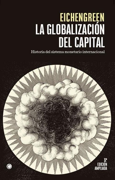 Produktbild: La Globalización del Capital. 3rd Ed.: Historia del Sistema Monetario Internacional