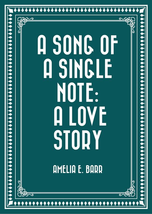 Produktbild: A Song of a Single Note: A Love Story
