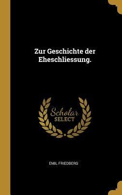 Produktbild: Zur Geschichte Der Eheschliessung.