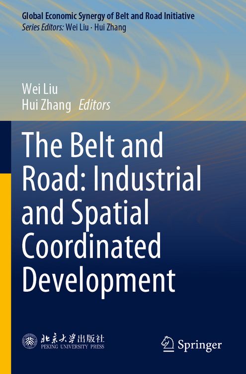 Produktbild: The Belt and Road: Industrial and Spatial Coordinated Development