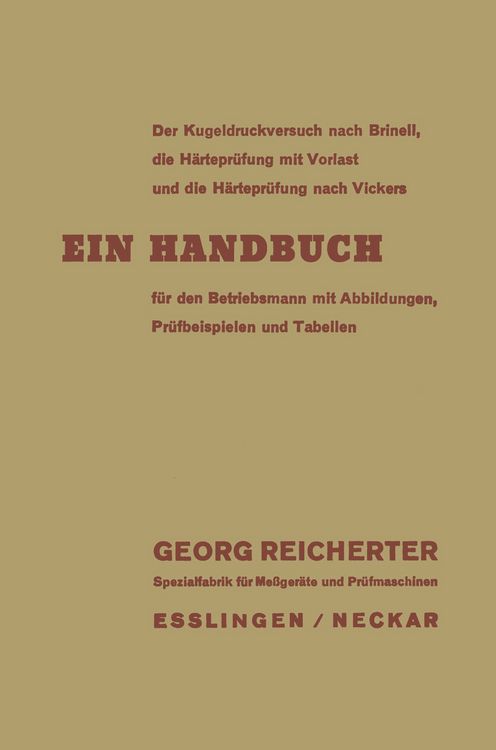 Produktbild: Der Kugeldruckversuch nach Brinell, die H&auml;rtepr&uuml;fung mit Vorlast und die H&auml;rtepr&uuml;fung nach Vickers