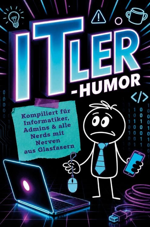 Produktbild: ITler Humor: Geschenk f&uuml;r Informatiker, Admins, Programmierer, Support und alle Nerds mit Nerven aus Glasfasern