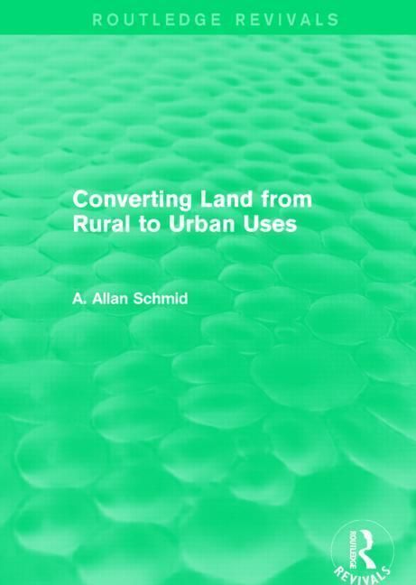 Produktbild: Schmid, A: Converting Land from Rural to Urban Uses