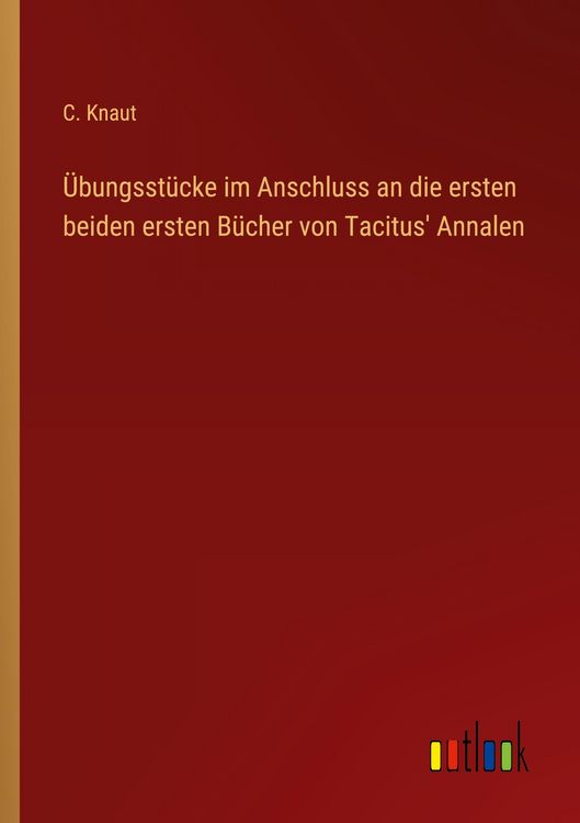 Produktbild: &Uuml;bungsst&uuml;cke im Anschluss an die ersten beiden ersten B&uuml;cher von Tacitus' Annalen