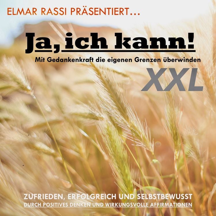 Produktbild: Elmar Rassi pr&auml;sentiert... Ja, ich kann! Mit Gedankenkraft die eigenen Grenzen &uuml;berwinden