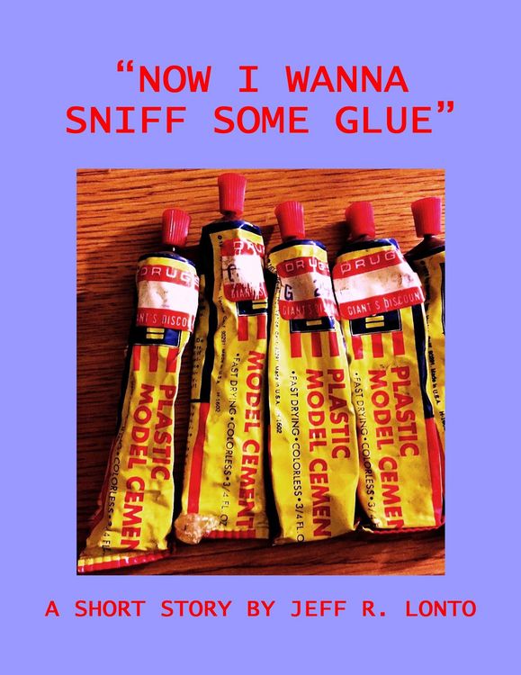 Produktbild: "Now I Wanna Sniff Some Glue" -- a short story
