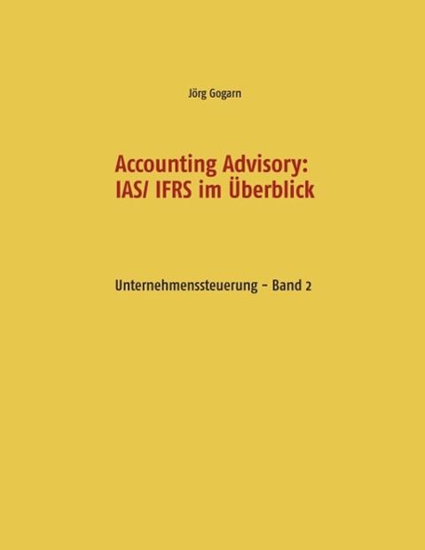 Produktbild: Accounting Advisory: IAS/ IFRS im &Uuml;berblick