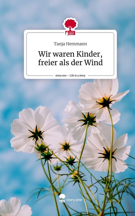 Produktbild: Wir waren Kinder, freier als der Wind. Life is a Story - story.one