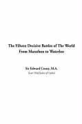 Produktbild: Fifteen Decisive Battles of The World From Marathon to Waterloo, The