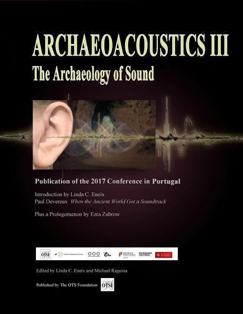 Produktbild: Archaeoacoustics III - More on the Archaeology of Sound: Publication of Papers from the Third International Multi-Disciplinary Conference
