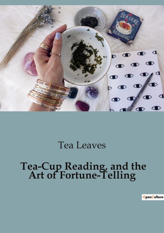Produktbild: Tea-Cup Reading, and the Art of Fortune-Telling
