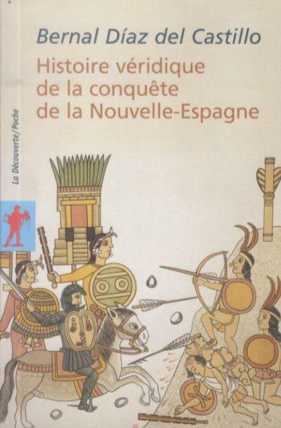 Produktbild: Histoire v&eacute;ridique de la conqu&ecirc;te de la Nouvelle-Espagne