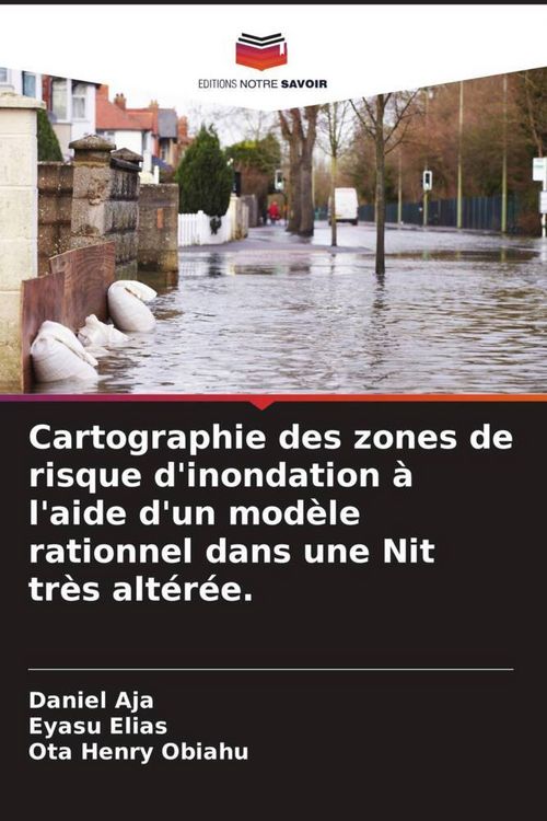 Produktbild: Cartographie des zones de risque d'inondation &agrave; l'aide d'un mod&egrave;le rationnel dans une Nit tr&egrave;s alt&eacute;r&eacute;e.