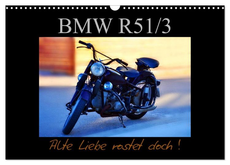 Produktbild: BMW R 51/3 - Alte Liebe rostet doch (Wandkalender 2025 DIN A3 quer), CALVENDO Monatskalender