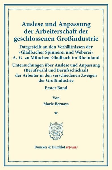 Produktbild: Auslese und Anpassung der Arbeiterschaft der geschlossenen Gro&szlig;industrie. Dargestellt an den Verh&auml;ltnissen der "Gladbacher Spinnerei und Weberei" A.-G