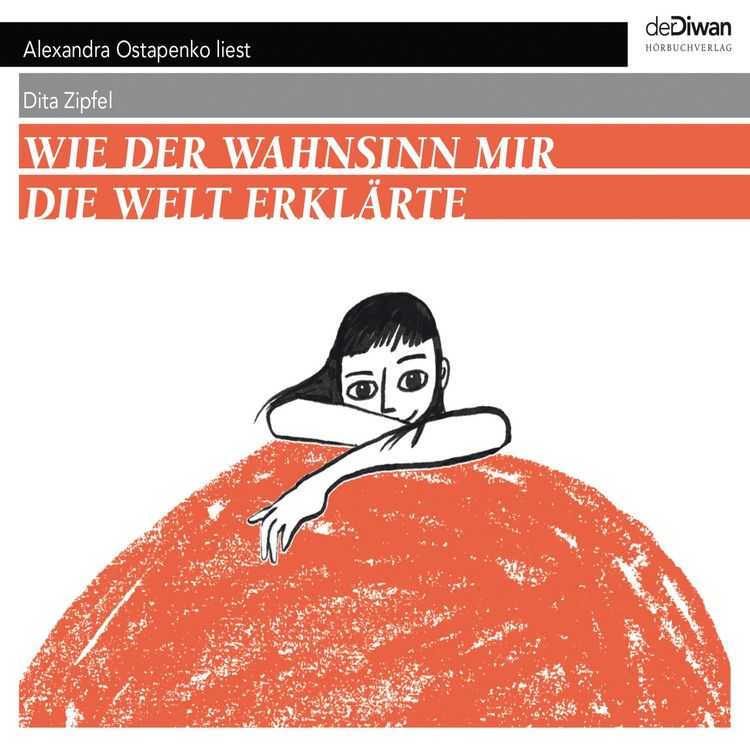 Produktbild: Wie der Wahnsinn mir die Welt erkl&auml;rte