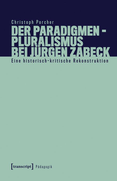 Produktbild: Der Paradigmenpluralismus bei Jürgen Zabeck