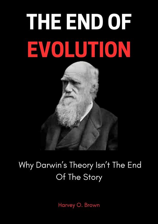 Produktbild: The End Of Evolution; Why Darwin's Theory Isn't The End Of The Story
