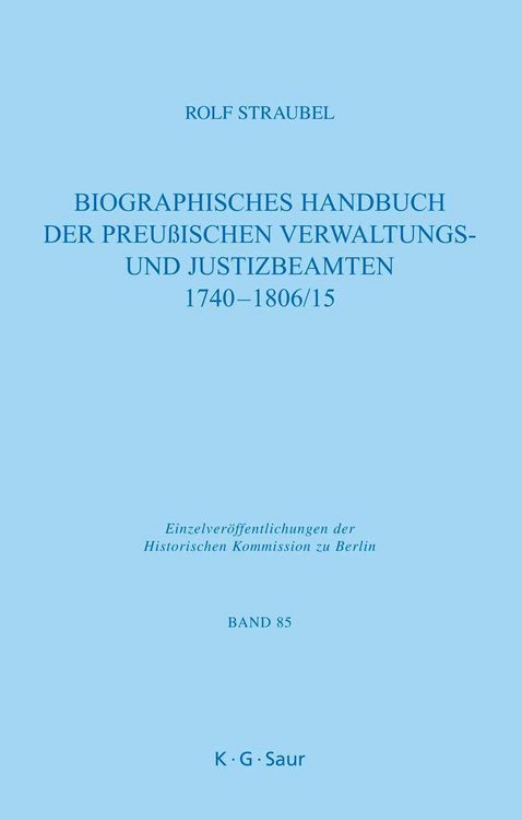 Produktbild: Biographisches Handbuch der preu&szlig;ischen Verwaltungs- und Justizbeamten 1740-1806/15