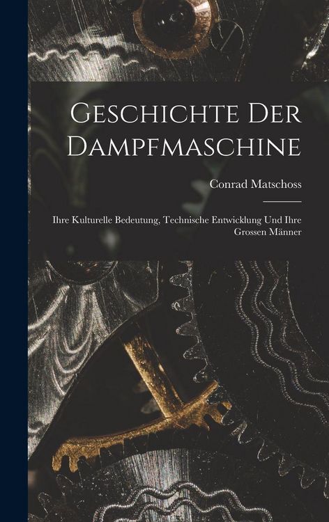 Produktbild: Geschichte Der Dampfmaschine