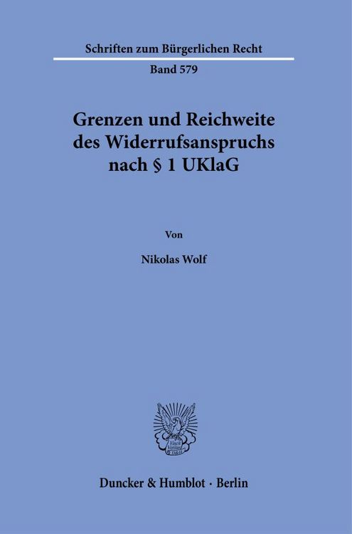 Produktbild: Grenzen und Reichweite des Widerrufsanspruchs nach &sect; 1 UKlaG