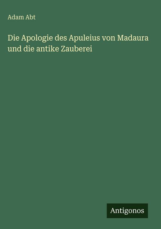 Produktbild: Die Apologie des Apuleius von Madaura und die antike Zauberei