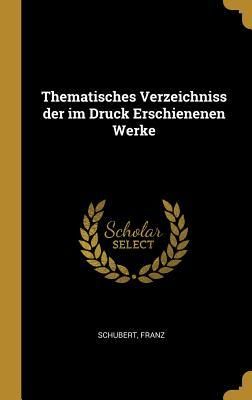 Thematisches Verzeichniss der im Druck Erschienenen Werke